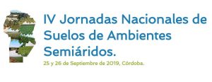 IV Jornadas Nacionales de Suelos de Ambientes Semiáridos @ Córdoba