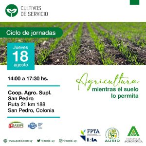 Ciclo de jornadas - Agricultura mientras el suelo lo permita @ San Pedro, Colonia